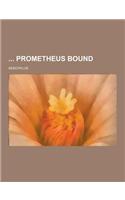 Prometheus Bound