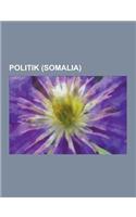 Politik (Somalia): Piraterie VOR Der Kuste Somalias, Politik Somalilands, Somalischer Burgerkrieg, Al-Shabaab, Ubergangsregierung Somalia