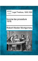 Income tax procedure 1918.