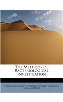 The Methods of Bacteriological Investigation