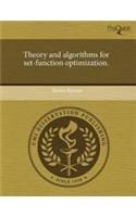 Theory and Algorithms for Set-Function Optimization