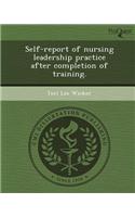 Self-Report of Nursing Leadership Practice After Completion of Training
