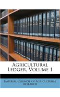 Agricultural Ledger, Volume 1