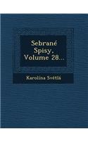 Sebrane Spisy, Volume 28...