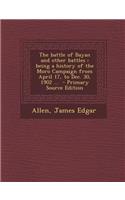 Battle of Bayan and Other Battles: Being a History of the Moro Campaign from April 17, to Dec. 30, 1902 ...