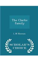 Clarke Family - Scholar's Choice Edition