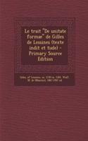 Le trait De unitate formae de Gilles de Lessines (texte indit et tude)