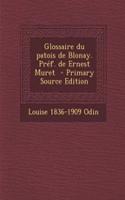 Glossaire Du Patois de Blonay. Pref. de Ernest Muret