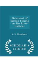 Statement of Salmon Fishing on the River Godbout - Scholar's Choice Edition