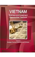 Vietnam Business and Investment Opportunities Yearbook Volume 1 Strategic, Practical Information and Contacts: (English)