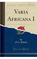 Varia Africana I (Classic Reprint)