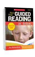 Next Step Guided Reading in Action Grades K-2 Revised Edition: Revised Edition