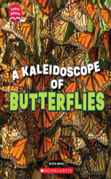 Kaleidoscope of Butterflies (Learn About: Animals)