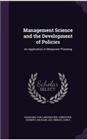 Management Science and the Development of Policies