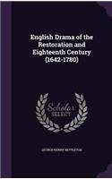 English Drama of the Restoration and Eighteenth Century (1642-1780)