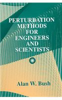 Perturbation Methods for Engineers and Scientists