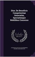 Diss. de Beneficio Competentiae Generatim, Speciatimque Nobilibus Concesso
