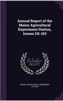 Annual Report of the Maine Agricultural Experiment Station, Issues 151-163