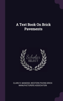 A Text Book On Brick Pavements