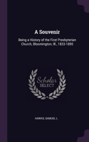 A Souvenir: Being a History of the First Presbyterian Church, Bloomington, Ill., 1833-1895