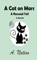 Cat On Mars - A Rescued Tail