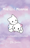 Mia and Monroe