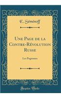 Une Page de la Contre-Rï¿½volution Russe: Les Pogromes (Classic Reprint)