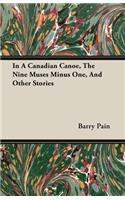 In A Canadian Canoe, The Nine Muses Minus One, And Other Stories