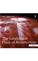 The Inhabitable Flesh of Architecture