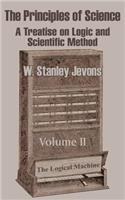 Principles of Science: A Treatise on Logic and Scientific Method (Volume II)