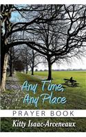 Any Time, Any Place