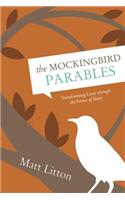 Mockingbird Parables: Transforming Lives Through the Power of Story