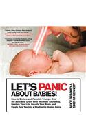Let's Panic about Babies!