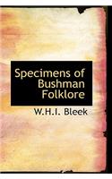 Specimens of Bushman Folklore