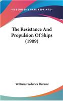 The Resistance And Propulsion Of Ships (1909)