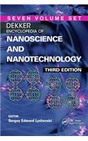 Dekker Encyclopedia of Nanoscience and Nanotechnology - Seven Volume Set (Print Version)