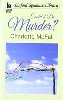 Could It Be Murder?