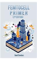 Femtocell Primer (2nd Edition)