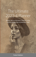 Ultimate 2023-4 Planner: Planner, Self Care Workbook, Financial Tracker, Vacation planner, Coloring Relaxation Book