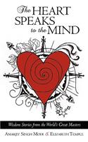 The Heart Speaks to the Mind