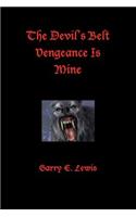 The Devil's Belt Vengeance Is Mine: (English)