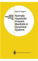 Normally Hyperbolic Invariant Manifolds in Dynamical Systems