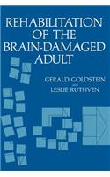 Rehabilitation of the Brain-Damaged Adult