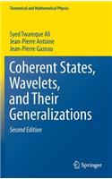 Coherent States, Wavelets, and Their Generalizations