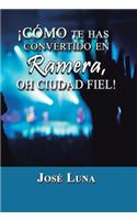 Como Te Has Convertido En Ramera, Oh Ciudad Fiel!: (Spanish)