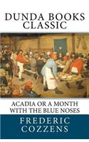 Acadia or a Month with the Blue Noses