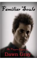 Familiar Souls; The Vampire Legacy III