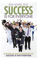 Success Is for Everyone