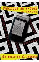 Publique su libro electrónico en Amazon-sin correr riesgos