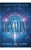 Signaling: A Message from the Future